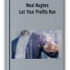 Neal Hughes – Let Your Profits Run