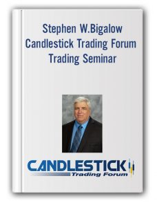 Stephen W.Bigalow – Candlestick Trading Forum Trading Seminar