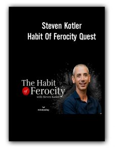 Steven Kotler – Habit Of Ferocity Quest