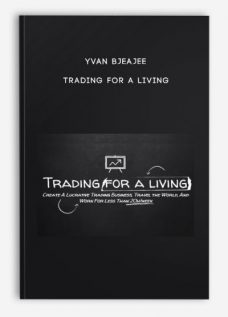 Yvan Bjeajee – Trading For a Living