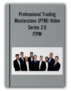Professional Trading Masterclass (PTM) Video Series 2.0 – ITPM