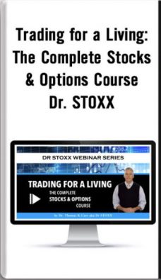 TRADING FOR A LIVING: THE COMPLETE STOCKS & OPTIONS COURSE – DR. STOXX