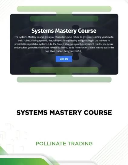 SYSTEMS MASTERY COURSE – POLLINATE TRADING