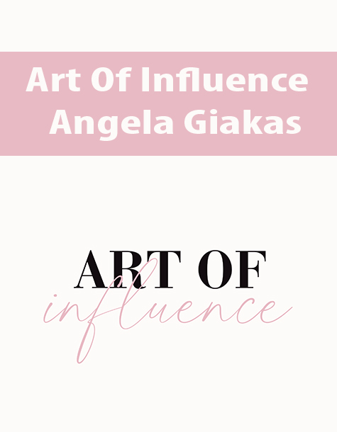 Art Of Influence By Angela Giakas