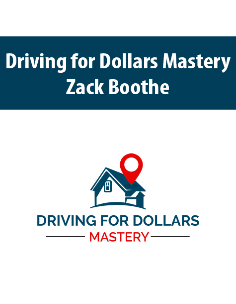 Driving for Dollars Mastery By Zack Boothe