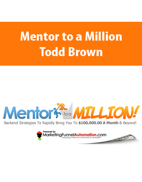 Mentor to a Million By Todd Brown