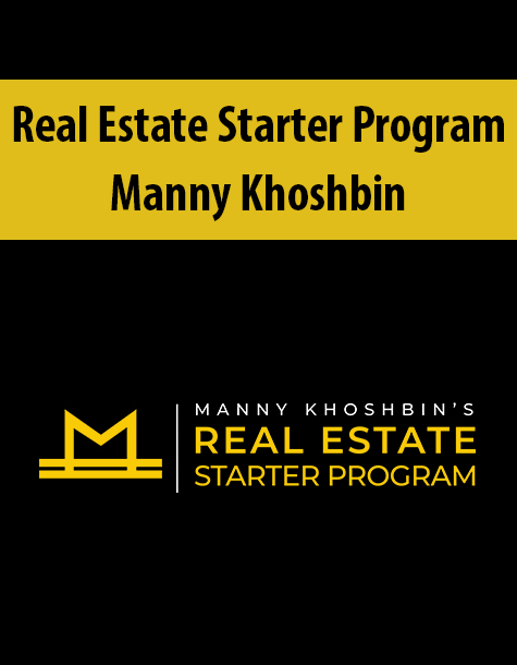 Real Estate Starter Program By Manny Khoshbin