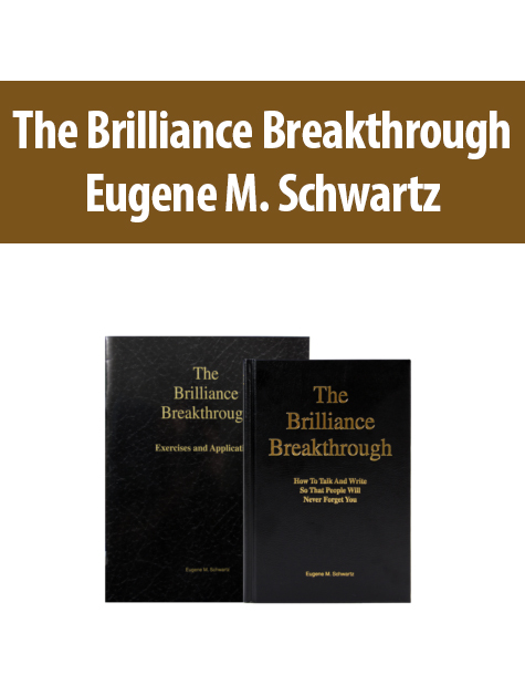 The Brilliance Breakthrough By Eugene M. Schwartz