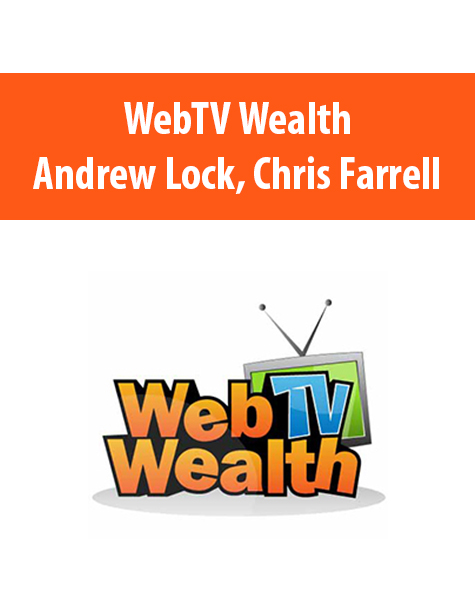 WebTV Wealth By Andrew Lock, Chris Farrell