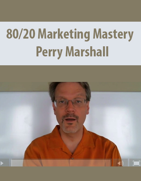 80/20 Marketing Mastery By Perry Marshall