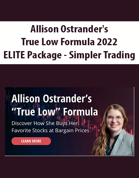 Allison Ostrander’s True Low Formula 2022 ELITE Package – Simpler Trading