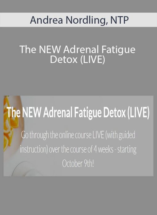 Andrea Nordling, NTP – The NEW Adrenal Fatigue Detox (LIVE)