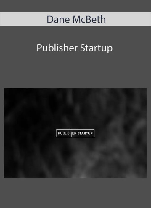 Dane McBeth – Publisher Startup