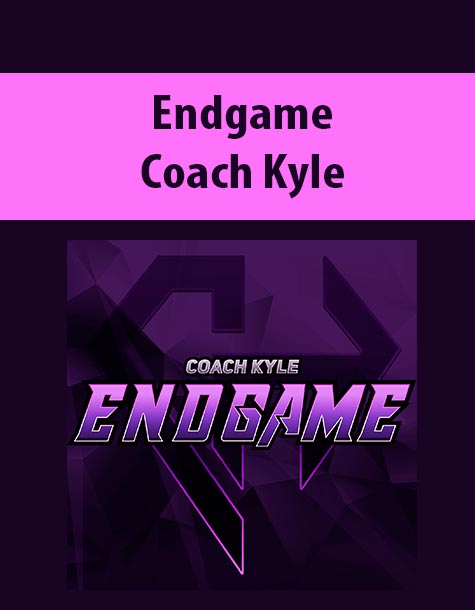 Endgame By Coach Kyle