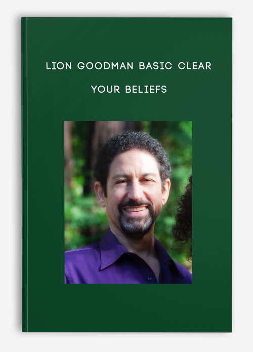 Lion Goodman Basic Clear Your Beliefs