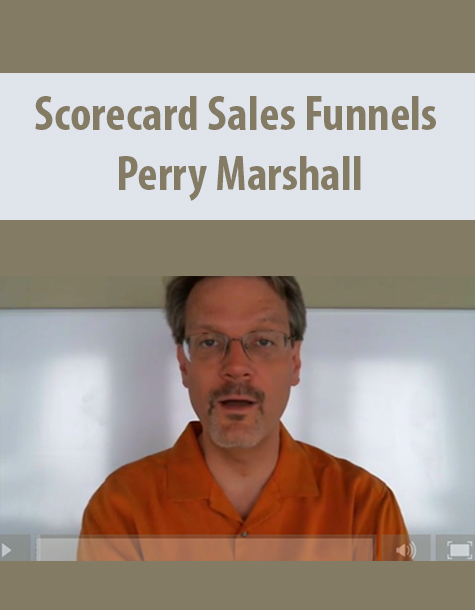 Scorecard Sales Funnels By Perry Marshall