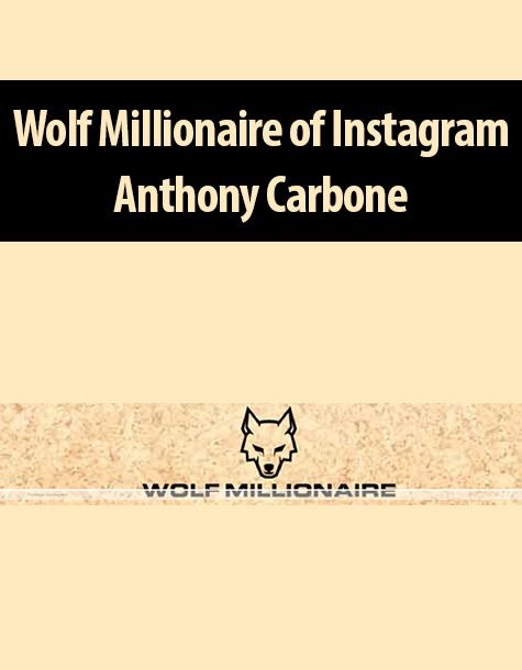 Wolf Millionaire of Instagram By Anthony Carbone