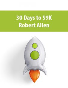 30 Days to $9K By Robert Allen