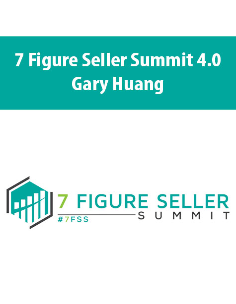 7 Figure Seller Summit 4.0 By Gary Huang