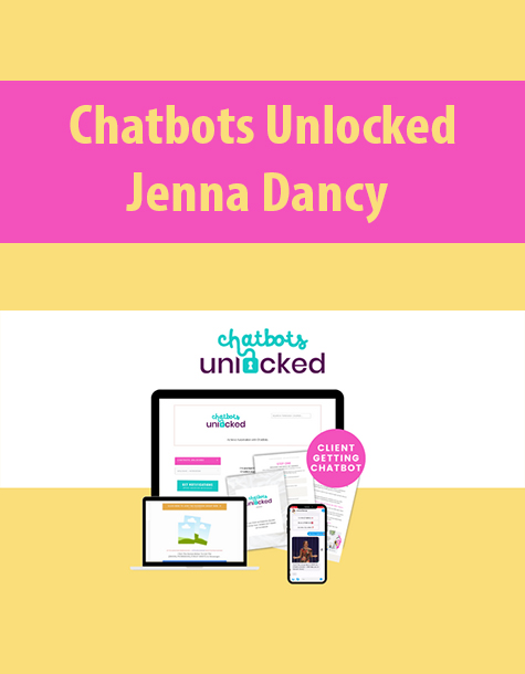 Chatbots Unlocked By Jenna Dancy