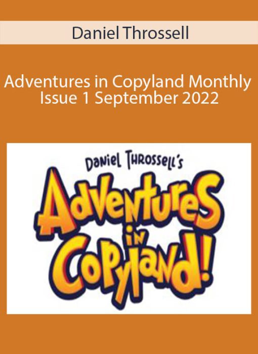 Daniel Throssell – Adventures in Copyland Monthly Issue 1 September 2022