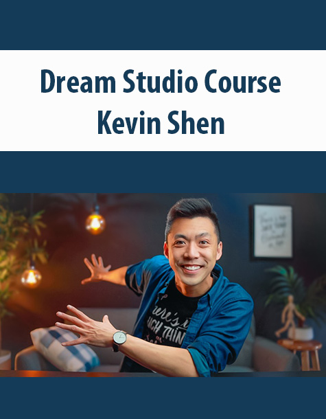 Dream Studio Course By Kevin Shen
