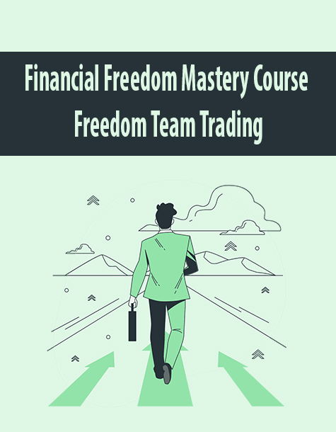 Financial Freedom Mastery Course By Freedom Team Trading