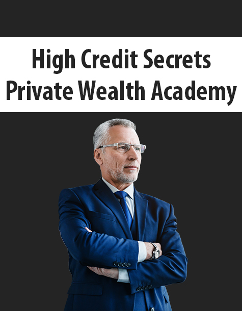 High Credit Secrets By Private Wealth Academy