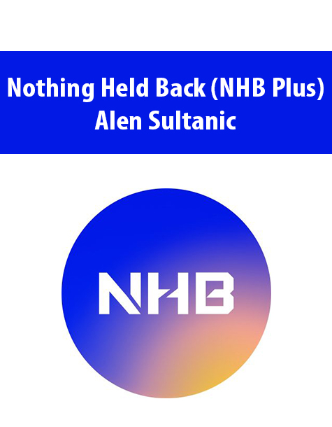 Nothing Held Back (NHB Plus) By Alen Sultanic
