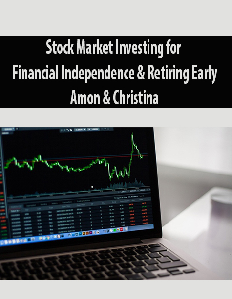 Stock Market Investing for Financial Independence & Retiring Early By Amon & Christina