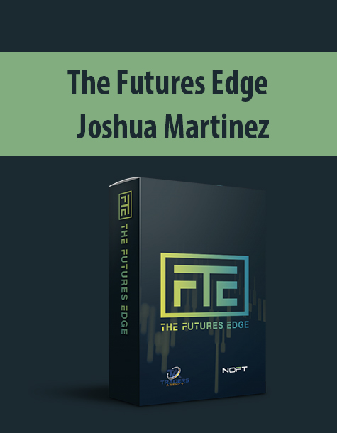 The Futures Edge with Joshua Martinez