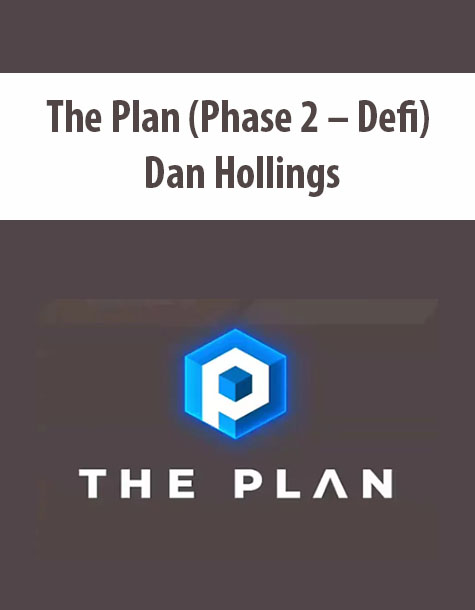 The Plan (Phase 2 – Defi) By Dan Hollings