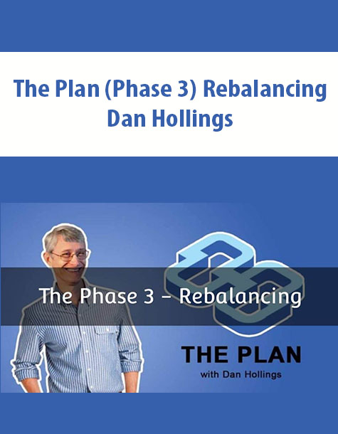 The Plan (Phase 3) Rebalancing By Dan Hollings
