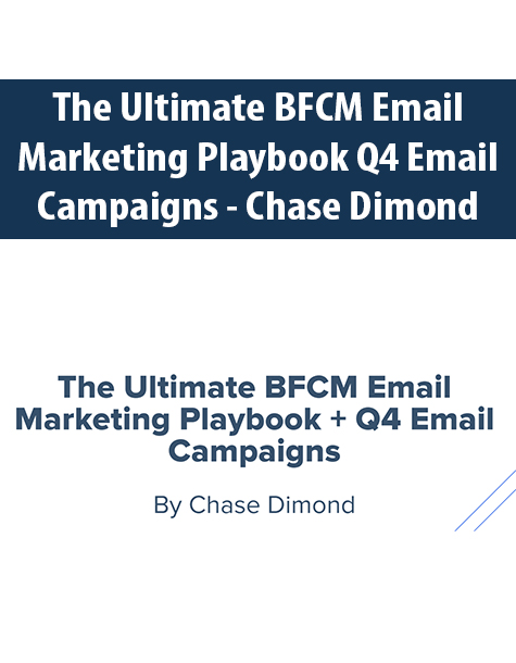 The Ultimate BFCM Email Marketing Playbook + Q4 Email Campaigns By Chase Dimond