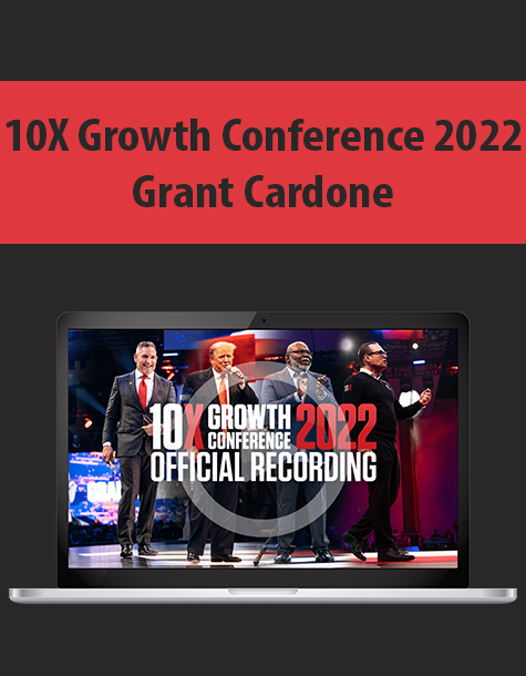 10X Growth Conference 2022 By Grant Cardone