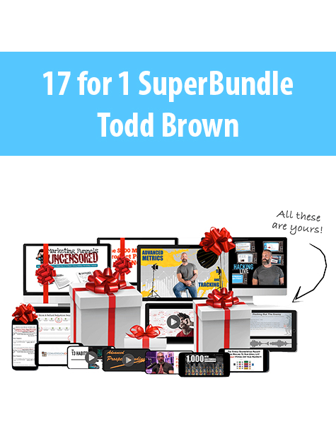 17 for 1 SuperBundle By Todd Brown