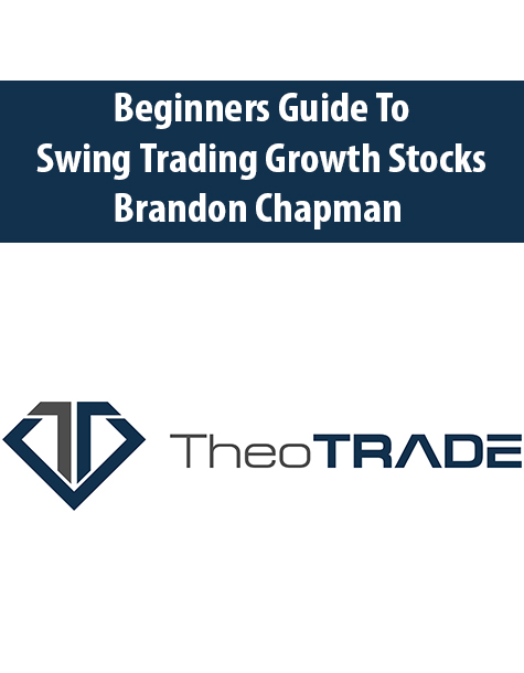 Beginners Guide to Swing Trading Growth Stocks By Brandon Chapman