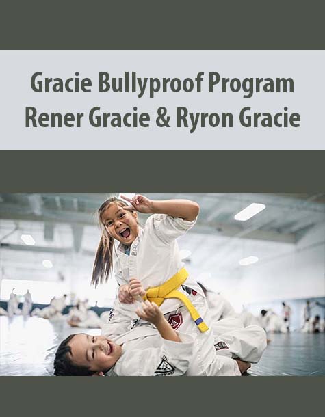Gracie Bullyproof Program By Rener Gracie & Ryron Gracie