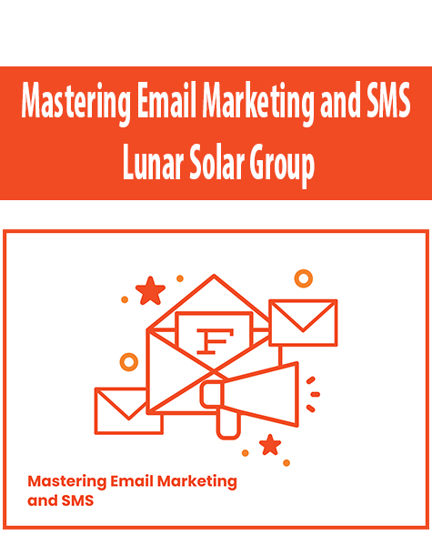 Mastering Email Marketing and SMS By Lunar Solar Group