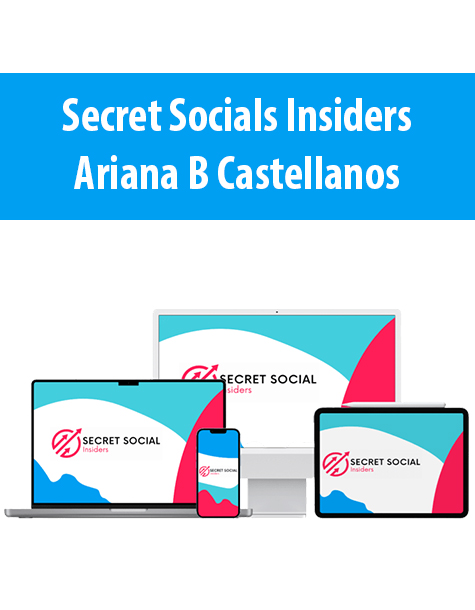 Secret Socials Insiders By Ariana B Castellanos
