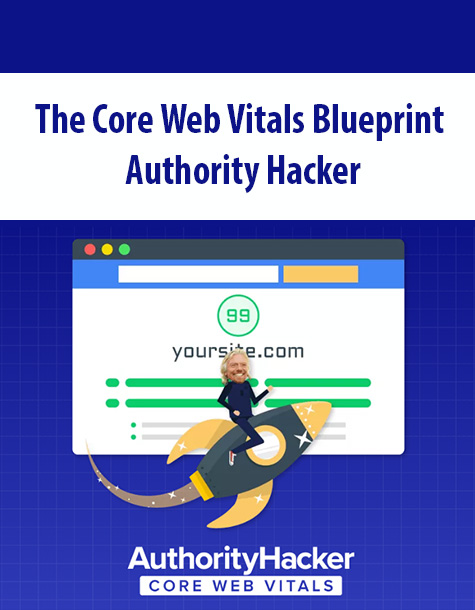 The Core Web Vitals Blueprint by Authority Hacker