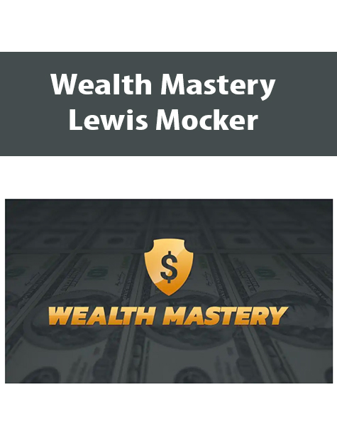Wealth Mastery By Lewis Mocker