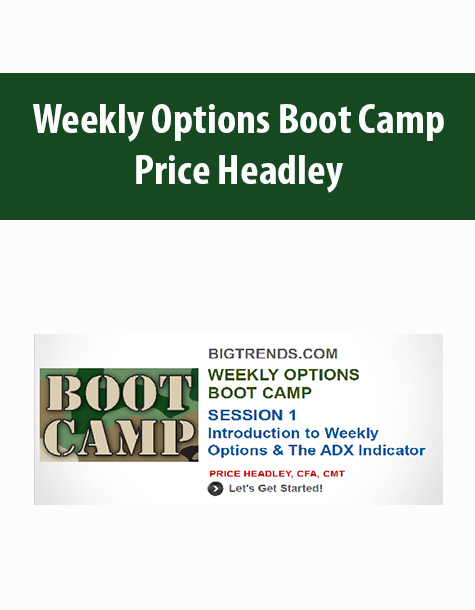 Weekly Options Boot Camp By Price Headley