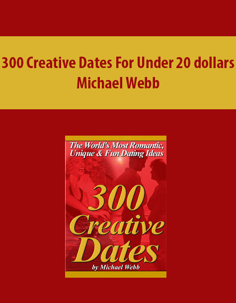 300 Creative Dates For Under 20 dollars by Michael Webb