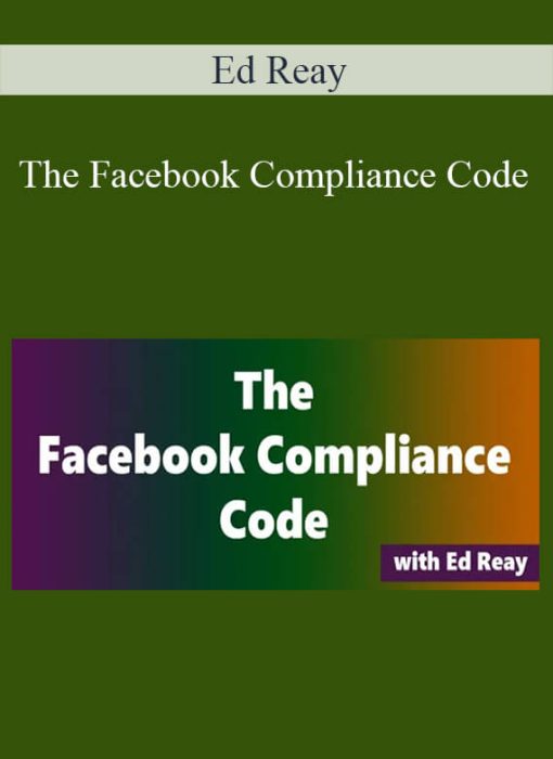 Ed Reay – The Facebook Compliance Code