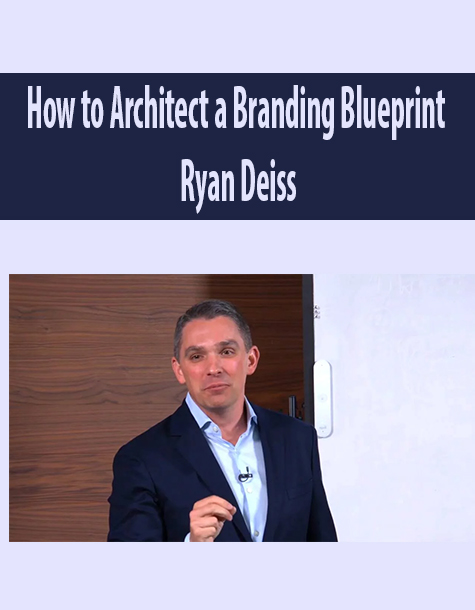 How to Architect a Branding Blueprint By Ryan Deiss