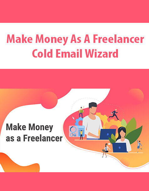 Make Money As A Freelancer By Cold Email Wizard