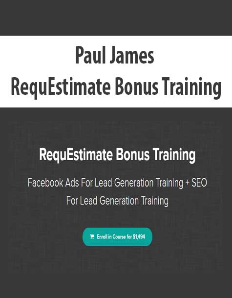 Paul James – RequEstimate Bonus Training