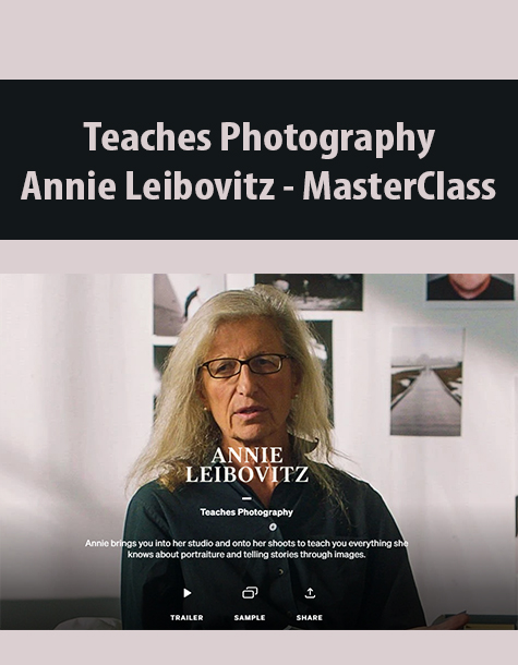 Teaches Photography By Annie Leibovitz – MasterClass