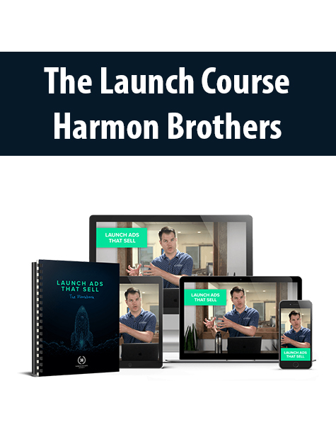 The Launch Course By Harmon Brothers